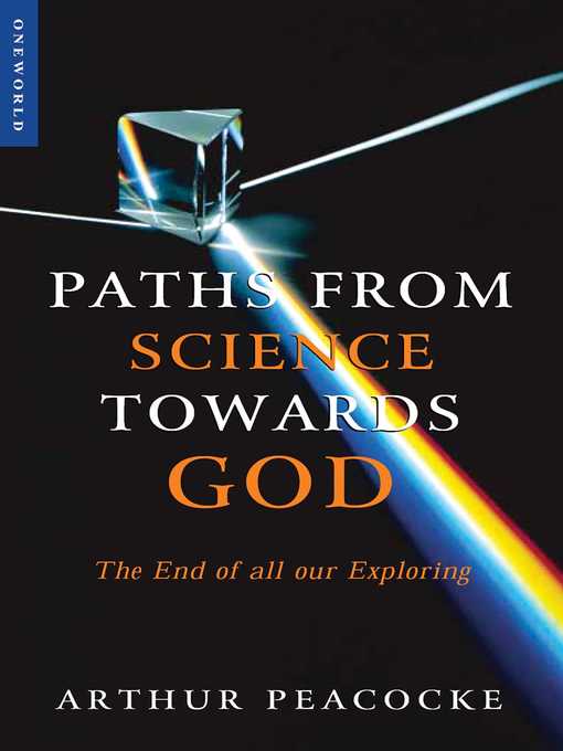 Title details for Paths from Science Towards God by Arthur R. Peacocke - Available